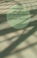 Espagne en son labyrinthe théâtral (L')